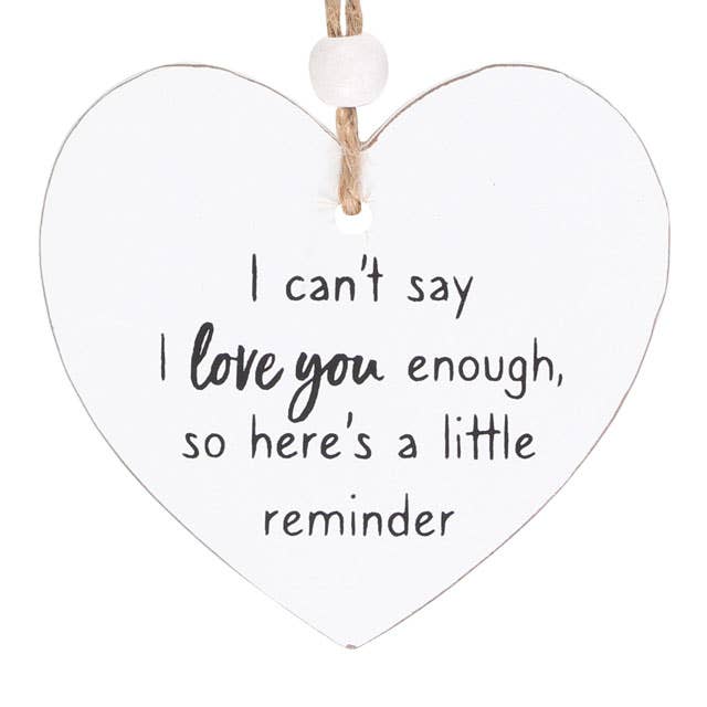 Can't Say I Love You Enough Hanging Heart Sentiment Sign