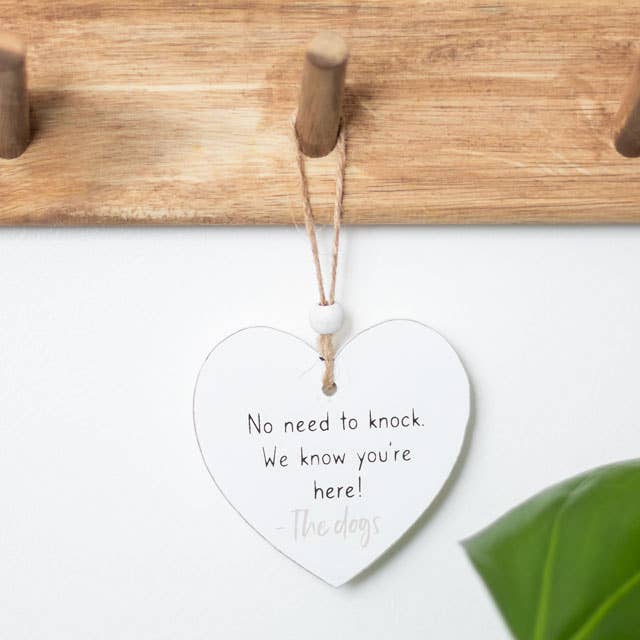 No Need To Knock Hanging Heart Sentiment Sign